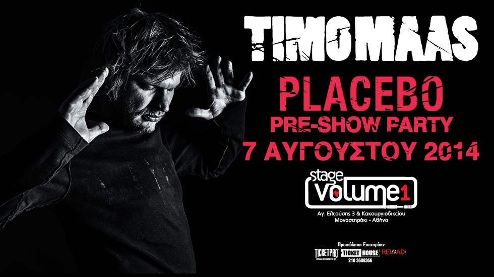 TIMO MAAS | Pre Show PLACEBO Party | Πέμπτη 7 Αυγούστου 2014 | Stage Volume 1