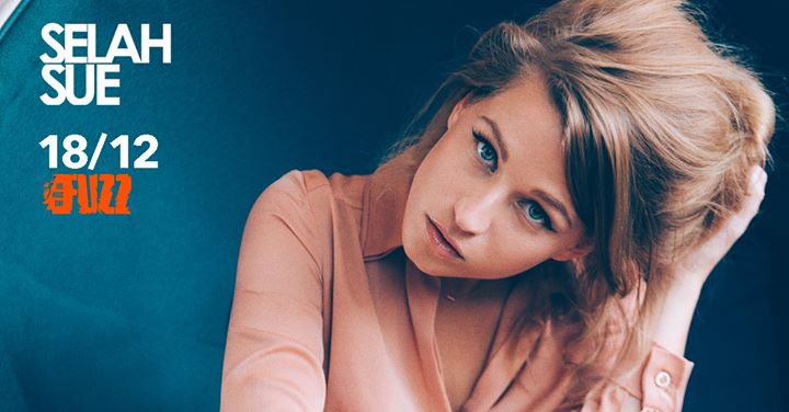 SELAH SUE @ Fuzz Live Music Club - Friday 18/12/15