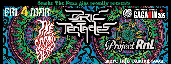 OZRIC TENTACLES (UK) / THE COSMIC DEAD (SCT) / Project RnL (ISR) live @ Gagarin205 Live Music Space, Athens