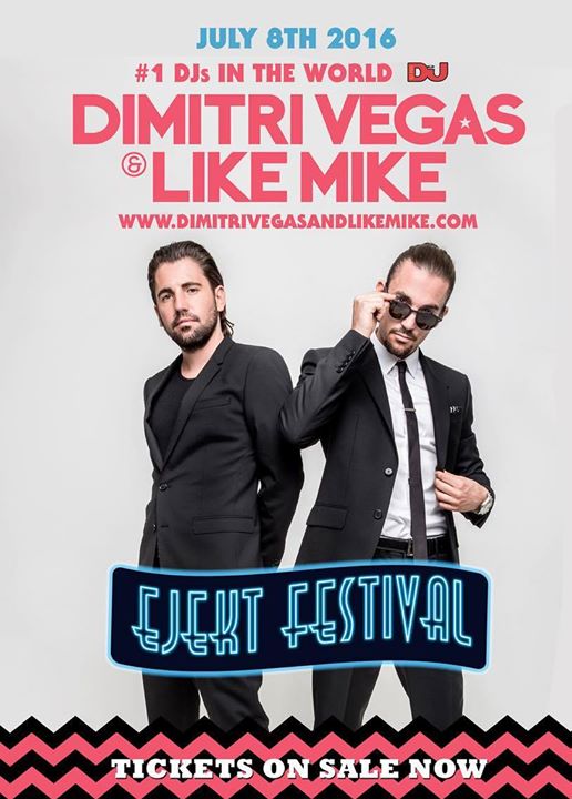 Dimitri Vegas & Like Mike/ Ejekt festival 2016 - Day 1