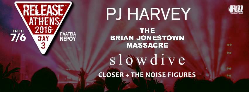 Release Athens 2016 /Day 3: PJ Harvey +more  07/06/16