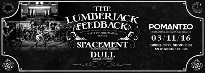 The Lumberjack Feedback [FR], Spacement & Dull στο Ρομάντσο