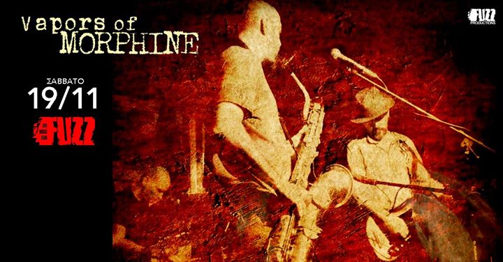 Vapors of Morphine at Fuzz Live Music Club - Saturday 19/11/16