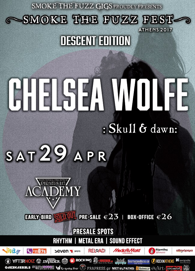 CHELSEA WOLFE, SKULL & DAWN @ SMOKE THE FUZZ FEST 2017 - Piraeus 117 Academy, Σάββατο 29 04 2017