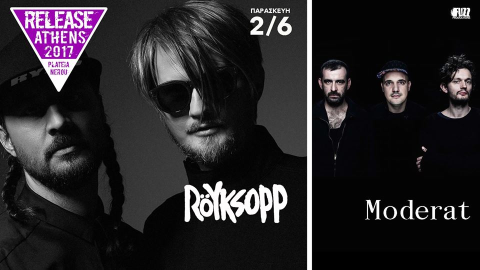 Röyksopp, Moderat + more, 1η ΜΕΡΑ - 02 06 - RELEASE ATHENS FESTIVAL 2017 @ ΠΛΑΤΕΙΑ ΝΕΡΟΥ