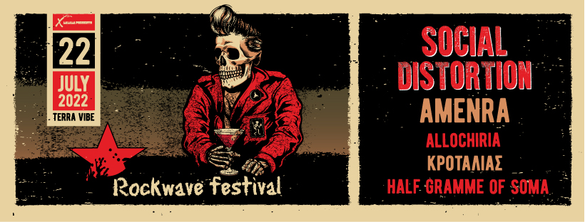 SOCIAL DISTORTION, AMENRA, Allochiria, Κροταλίας, Half gramme of soma - Rockwave Festival 22/7/22, Terra Vibe Park