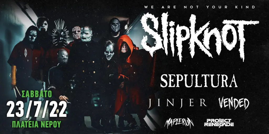 Release Athens 2022: Slipknot with Sepultura, Jinjer, Venden, Maplerun, Project Renegade @ Πλατεία Νερού, 23/07/2022