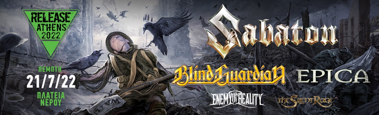 Sabaton, Blind Guardian, Epica, Enemy of Reality, The Silent Rage @ Release Athens Festival, Πλατεία Νερού 21/07/22