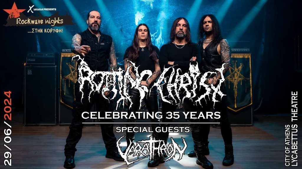 Rotting Christ Σάββατο 29 Ιουνίου 2024 @ ROCKWAVE NIGHTS, Athens by XLalala
