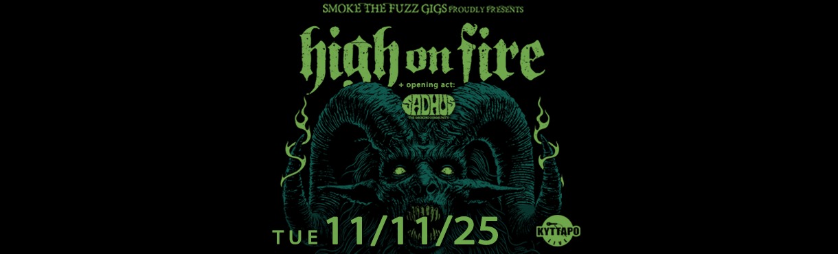 HIGH ON FIRE & Sadhus live @ Kyttaro Live Club, 11 Νοεμβρίου 2025: Η λάβα ξαναβράζει στο Κύτταρο