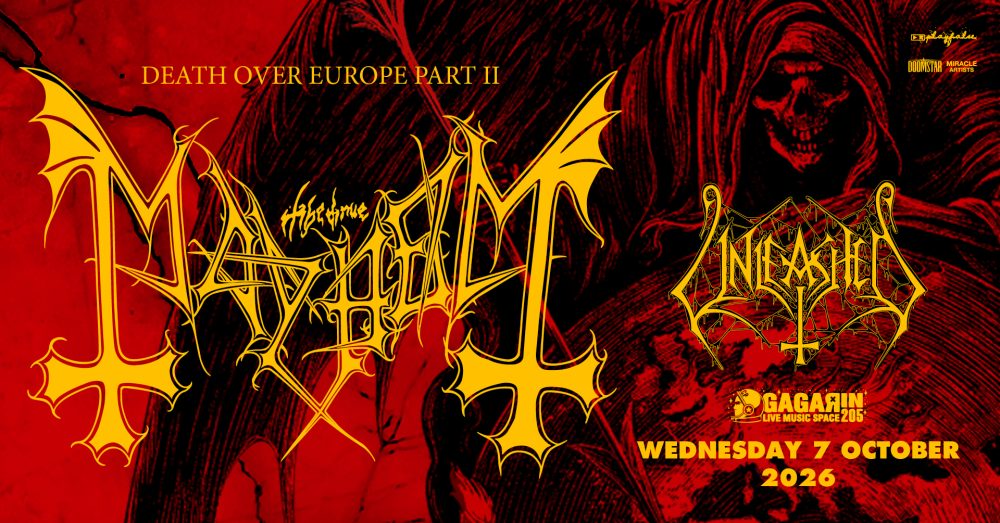 Death Over Europe Part II MAYHEM (Norway) + UNLEASHED (Sweden) @ Gagarin 205 Live Music Space 07.10.26